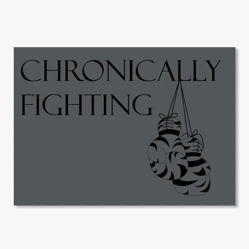 Chronically Fighting Series 1